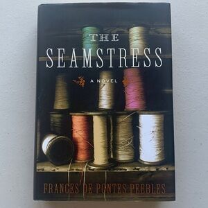 ✨2 for $15✨ The Seamstress Hardcover Book Written By Frances De Pontes Peebles